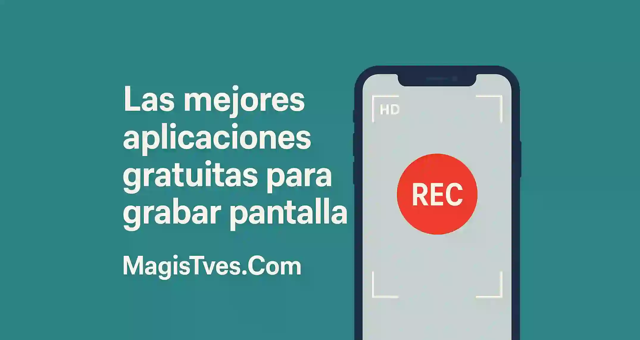 Las mejores aplicaciones gratuitas para grabar pantalla